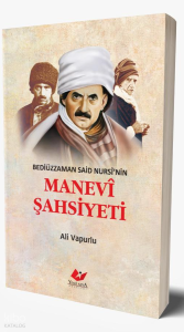 Bediüzzaman Said Nursi'nin Manevi Şahsiyeti