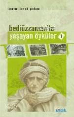 Bediüzzaman'la Yaşayan Öyküler-1
