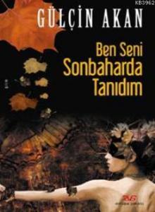 Ben Seni Sonbaharda Tanıdım