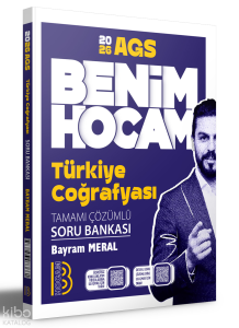 Benim Hocam Yayınları 2026 AGS Türkiye Coğrafyası Tamamı Çözümlü Soru Bankası