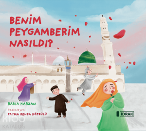 Benim Peygamberim Nasıldı?