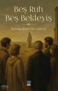 Beş Ruh Beş Bekleyiş