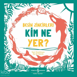 Besin Zincirleri Kim Ne Yer?