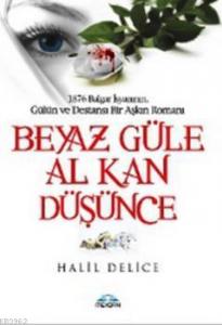 Beyaz Güle Al Kan Düşünce