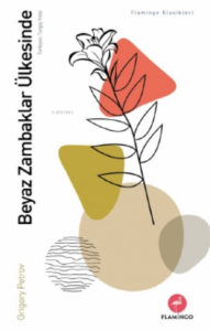 Beyaz Zambaklar Ülkesinde