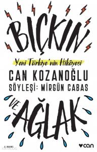 Bıçkın ve Ağlak; Yeni Türkiye'nin Hikâyesi