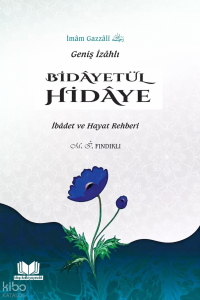Bidayetül Hidaye;İbadet ve Hayat Rehberi