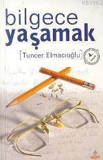 Bilgece Yaşamak