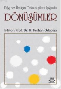 Bilgi ve İletişim Teknolojileri Işığında Dönüşümler