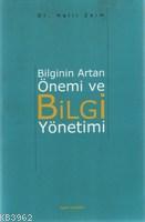 Bilginin Artan Önemi ve Bilgi Yönetimi