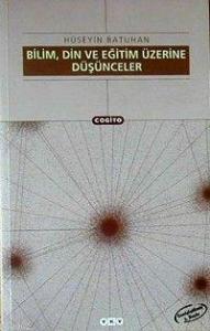 Bilim Din ve Eğitim Üzerine Düşünceler