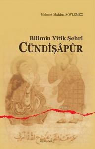 Bilimin Yitik Şehri Cündişapur