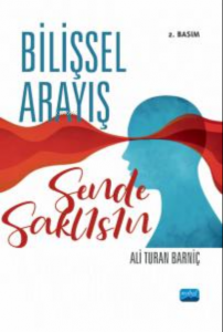Bilişsel Arayış ;-Sende Saklısın-