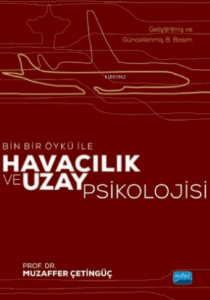 Bin Bir Öykü ile Havacılık ve Uzay Psikolojisi