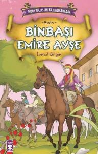 Binbaşı Emire Ayşe; Kurtuluşun Kahramanları - 1, 9+ Yaş