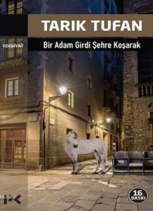 Bir Adam Girdi Şehre Koşarak