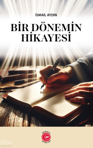 Bir Dönemin Hikayesi