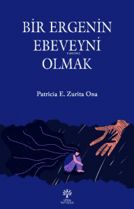 Bir Ergenin Ebeveyni Olmak