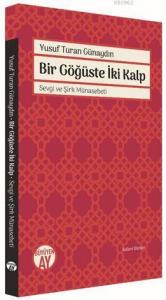 Bir Göğüste İki Kalp; Sevgi ve Şirk Münasebeti