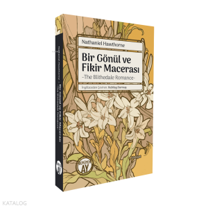 Bir Gönül ve Fikir Macerası;-The Blithedale Romance-