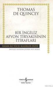 Bir İngiliz Afyon Tiryakisinin İtirafları (Ciltli)