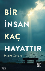 Bir İnsan Kaç Hayattır