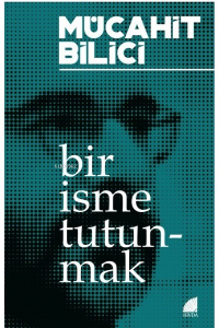 Bir İsme Tutunmak