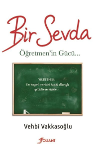 Bir Sevda ;Öğretmen'in Gücü