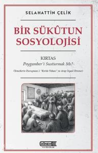 Bir Sükutun Sosyolojisi;Kırtas: Peygamber’i Susturmak Mı?