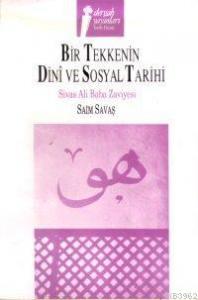 Bir Tekkenin Dinî ve Sosyal Tarihi; Sivas Ali Baba Zaviyesi