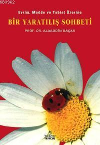 Bir Yaratılış Sohbeti; Evrim, Madde ve Tabiat Üzerine