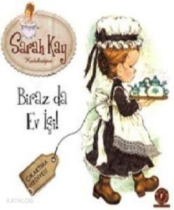 Biraz da Ev İşi!;Sarah Kay Koleksiyon Çıkartma Hediyeli
