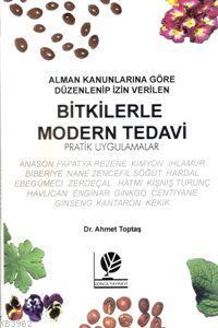 Bitkilerle Modern Tedavi; Alman Kanunlarına Göre Düzenlenip İzin Verilen