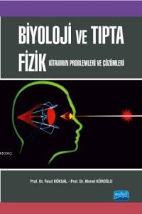 Biyoloji ve Tıpta Fizik Kitabının Problemleri ve Çözümleri