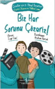 Biz Her Soruyu Çözeriz! - Çocuklar İçin 21.Yüzyıl Becerileri
