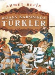 Bizans Karşısında Türkler