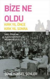 Bize Ne Oldu?