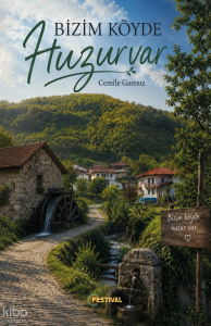 Bizim Köyde Huzur Var