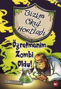 Bizim Okul Hortladı 3; Öğretmenim Zombi Oldu!