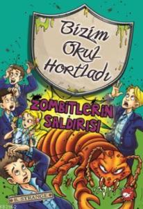 Bizim Okul Hortladı 7.Kitap; Zombitlerin Saldırısı