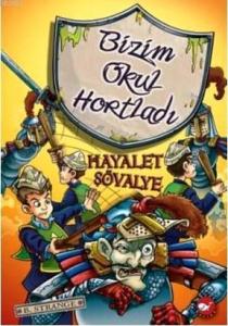 Bizim Okul Hortladı 8; Hayalet Şövalye