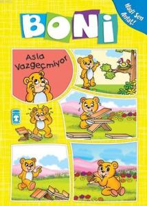 Boni Asla Vazgecmiyor; +4 Yaş