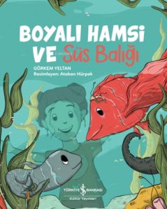 Boyalı Hamsi ve Süs Balığı