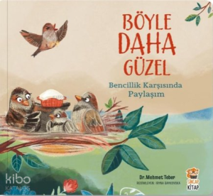 Böyle Daha Güzel;Bencillik Karşısında Paylaşım