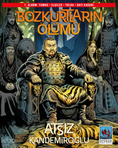 Bozkurtların Ölümü 7. Albüm: Yumru – Elçiler – Yolda – Batı Kağanı
