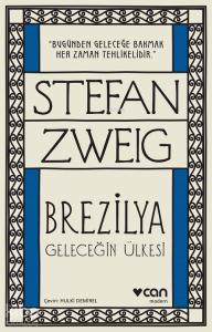 Brezilya - Geleceğin Ülkesi; Bugünden Geleceğe Bakmak Her Zaman Tehlikelidir
