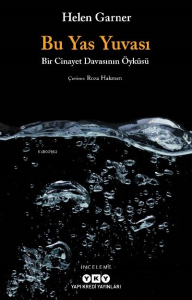 Bu Yas Yuvası ;Bir Cinayet Davasının Öyküsü