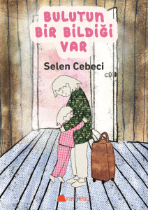 Bulutun Bir Bildiği Var