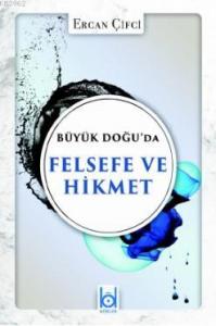 Büyük Doğu'da Felsefe ve Hikmet