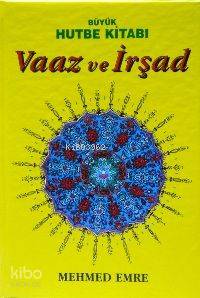 Büyük Hutbe Kitabı| Vaaz ve İrşad (3 Cilt Takım)